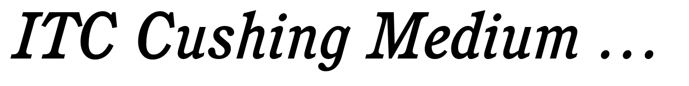 ITC Cushing Medium Italic